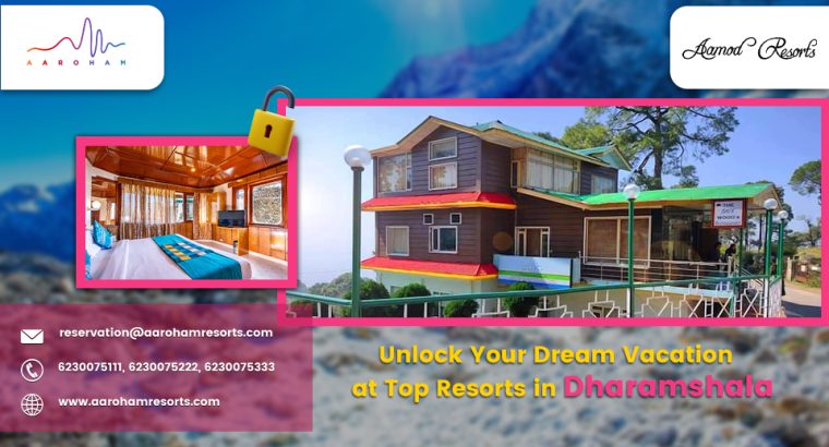 Unlock Your Vacation at Best Hotel in Dharamshala