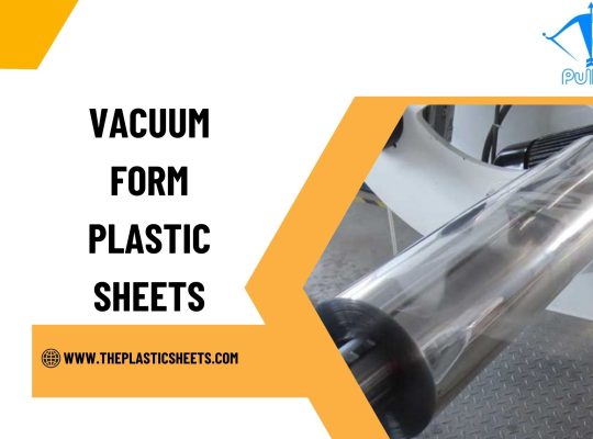 What Are Vacuum Form Plastic Sheets and How Are Th