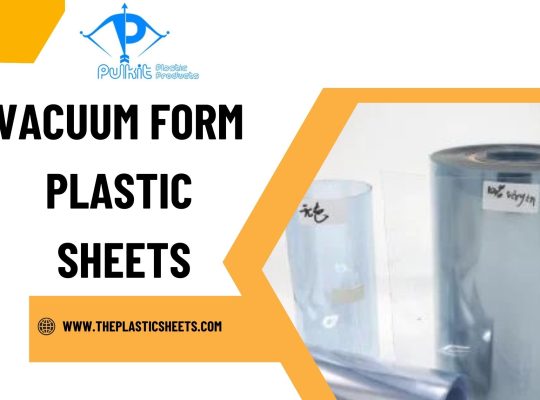 What Are Vacuum Form Plastic Sheets and How Are Th